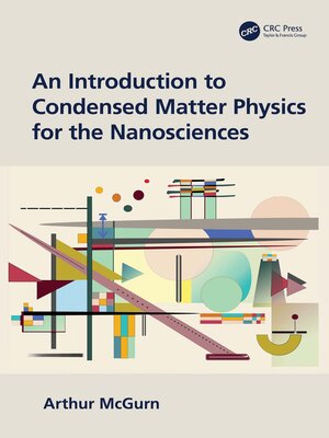 cover image of An Introduction to Condensed Matter Physics for the Nanosciences